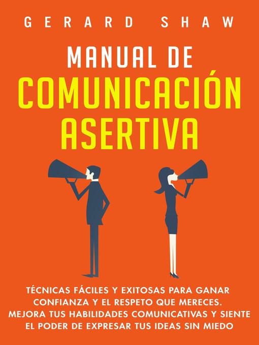 Title details for Manual de comunicación asertiva by Gerard Shaw - Available